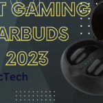 Best Earbuds For Gaming in 2023