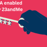 Default 2FA enabled by 23andMe data theft